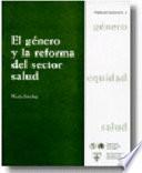 libro El Género Y La Reforma Del Sector Salud
