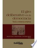 libro El Giro Deliberativo En La Democracia. Teoría Y Evidencia Empírica