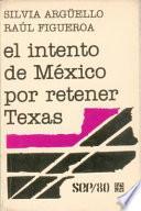 libro El Intento De México Por Retener Texas