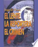 El Lente, La Reportera  El Crimen