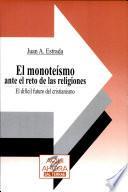 libro El Monoteísmo Ante El Reto De Las Religiones
