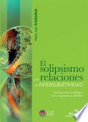 libro El Solipsismo Y Las Relaciones De Intersubjetividad