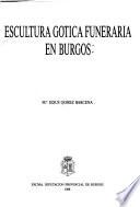 libro Escultura Gótica Funeraria En Burgos