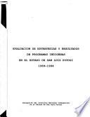 Evaluación De Estrategias Y Resultados De Programas Indígenas En El Estado De San Luis Potosí, 1989 1994