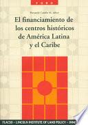 libro Financiamiento De Los Centros Históricos De América Latina Y El Caribe