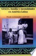 libro Género, Familia Y Mentalidades En América Latina