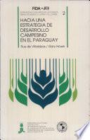 Hacia Una Estrategia De Desarrollo Campesino En El Paraguay