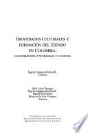 Identidades Culturales Y Formación Del Estado En Colombia