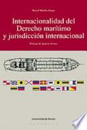 libro Internacionalidad Del Derecho Marítimo Y Jurisdicción Internacional