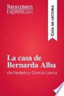 La Casa De Bernarda Alba De Federico García Lorca (guía De Lectura)