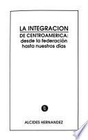 libro La Integración De Centroamérica
