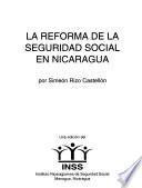 La Reforma De La Seguridad Social En Nicaragua