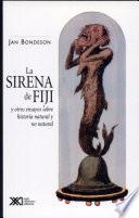 libro La Sirena De Fiji Y Otros Ensayos Sobre Historia Natural Y No Natural