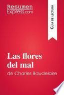 libro Las Flores Del Mal De Baudelaire (guía De Lectura)