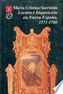 libro Locura E Inquisición En Nueva España, 1571 1760