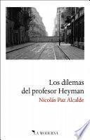 Los Dilemas Del Profesor Heyman