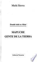 libro Mapuche, Gente De La Tierra