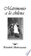 libro Matrimonio A La Chilena