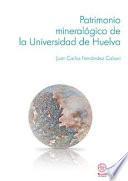 Patrimonio MineralÓgico De La Universidad De Huelva