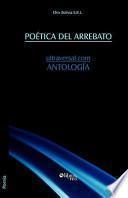 libro Poetica Del Arrebato. Ultraversal.com. Antologia