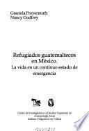 Refugiados Guatemaltecos En México