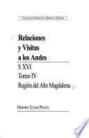 Relaciones Y Visitas A Los Andes, S Xvi: Región Del Alto Magdalena
