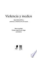 libro Violencia Y Medios