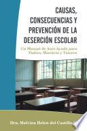 libro Causas, Consecuencias Y Prevencion De La Desercion Escolar