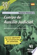 Cuerpo De Auxilio Judicial. Administración De Justicia. Temario Volumen 2