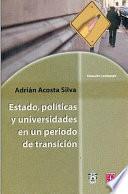 Estado, Políticas Y Universidades En Un Periodo De Transición