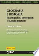 Geografía E Historia. Investigación, Innovación Y Buenas Prácticas