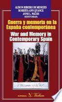 Guerra Y Memoria En La España Contemporánea