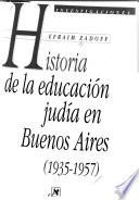 Historia De La Educación Judía En Buenos Aires, 1935 1957