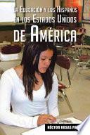 La Educación Y Los Hispanos En Los Estados Unidos De América