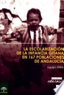 libro La Escolarización De La Infancia Gitana En 167 Poblaciones De Andalucía
