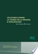 Lecciones Sobre La Teoría De La Medida E Integración