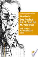 Los Hechos En El Caso De M. Valdemar/the Facts Of M. Valdemar S Case