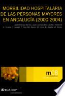 libro Morbilidad Hospitalaria De Las Personas Mayores En Andalucía (2000 2004).