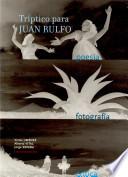 Tríptico Para Juan Rulfo