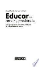 libro Educar Con Amor Y Paciencia