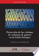libro Protección De Las Víctimas De Violencia De Género En La Unión Europea