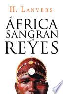libro África. Sangran Los Reyes (serie África)