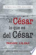 libro Al César Lo Que Es Del César