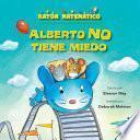 libro Alberto No Tiene Miedo (albert Is Not Scared)