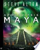libro Apocalipsis Maya (trilogía Maya, 3)