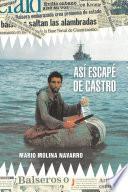 libro Así Escapé De Castro