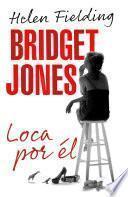 libro Bridget Jones: Loca Por él