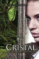 Cristal. La Guerrera Esmeralda