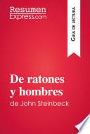 libro De Ratones Y Hombres De John Steinbeck (guía De Lectura)