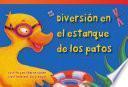 libro Diversión En El Estanque De Los Patos (duck Pond Fun)